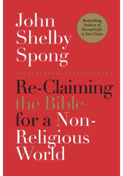 Re-Claiming the Bible for a Non-Religious World