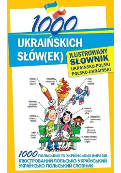 1000 ukraińskich słówek  Ilustrowany słownik