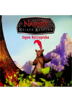 Opowieści z Narnii Książę Kaspian Ogon Ryczypiska