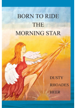 Born To Ride The Morning Star