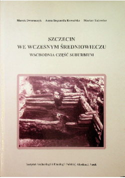 Szczecin we wczesnym średniowieczu Wschodnia część suburbium