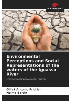 Environmental Perceptions and Social Representations of the waters of the Iguassu River
