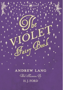 The Violet Fairy Book - Illustrated by H. J. Ford