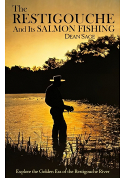 The Restigouche and its Salmon Fishing