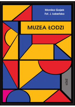Muzea Łodzi. Miniprzewodnik