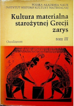 Kultura materialna starożytnej Grecji Zarys Tom I
