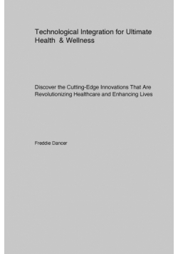 Technological Integration for Ultimate Health & Wellness