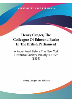 Henry Cruger, The Colleague Of Edmund Burke In The British Parliament