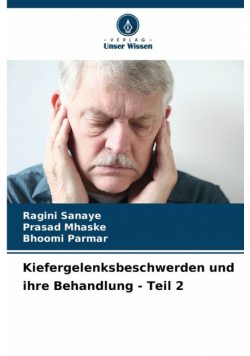 Kiefergelenksbeschwerden und ihre Behandlung - Teil 2