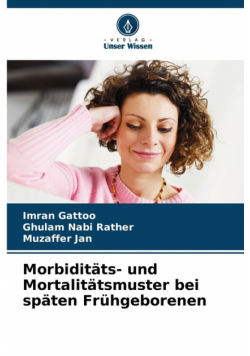 Morbiditäts- und Mortalitätsmuster bei späten Frühgeborenen