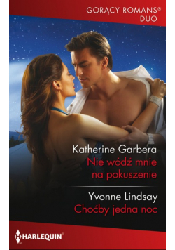 Nie wódź mnie na pokuszenie / Choćby jedna noc