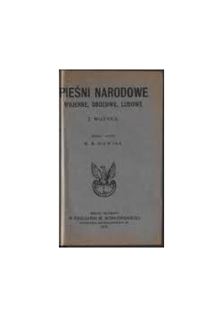 Pieśni Narodowe wojenne, obozowe, ludowe, 1916