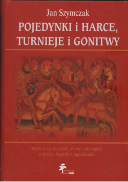 Pojedynki i harce turnieje i gonitwy