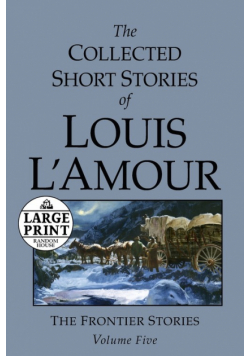 The Collected Short Stories of Louis L'Amour