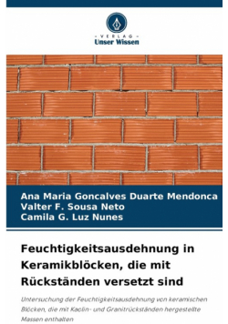 Feuchtigkeitsausdehnung in Keramikblöcken, die mit Rückständen versetzt sind