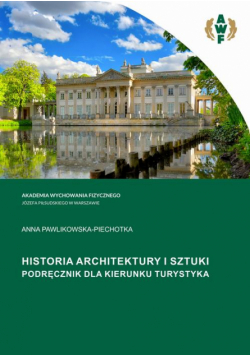 Historia Architektury I Sztuki. Podręcznik Dla Kierunku Turystyka