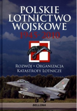 Polskie lotnictwo wojskowe 1945 2010