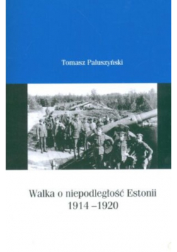Walka o niepodleglosc estonii 1914 1920