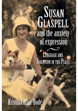 Susan Glaspell and the Anxiety of Expression