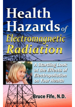 Health Hazards of Electromagnetic Radiation