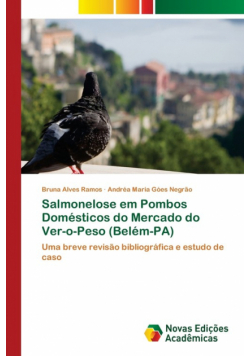 Salmonelose em Pombos Domésticos do Mercado do Ver-o-Peso (Belém-PA)