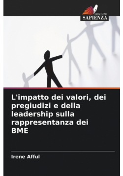 L'impatto dei valori, dei pregiudizi e della leadership sulla rappresentanza dei BME