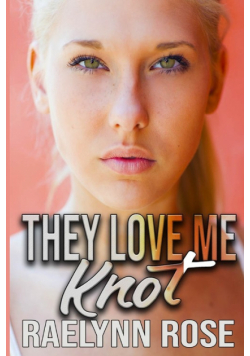 They Love Me Knot