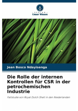 Die Rolle der internen Kontrollen für CSR in der petrochemischen Industrie