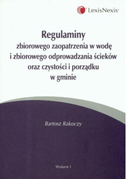 Regulaminy zbiorowego zaopatrzenia w wodę i zbiorowego odprowadzania ścieków oraz czystości i porządku w gminie