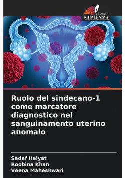 Ruolo del sindecano-1 come marcatore diagnostico nel sanguinamento uterino anomalo