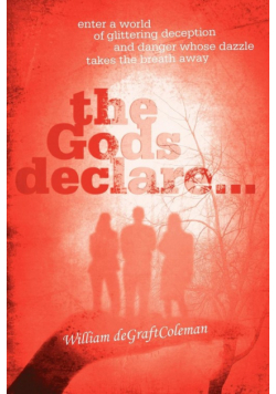 The Gods Declare...