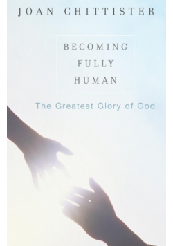 Becoming Fully Human