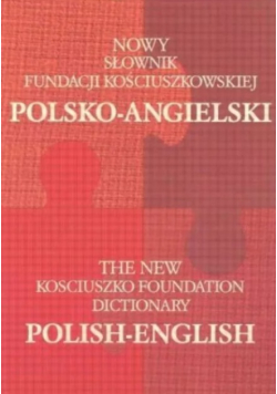 Nowy słownik fundacji kościuszkowskiej polsko-angielski