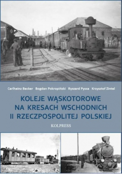 Koleje Wąskotorowe na Kresach Wschodnich II Rzeczpospolitej