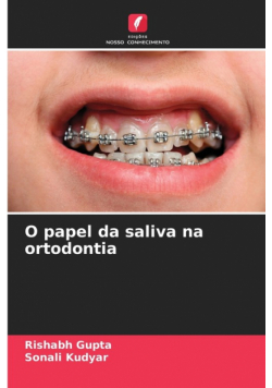 O papel da saliva na ortodontia