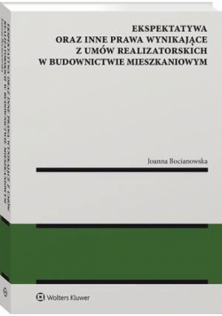 Ekspektatywa oraz inne prawa wynikające z umów realizatorskich w budownictwie mieszkaniowym