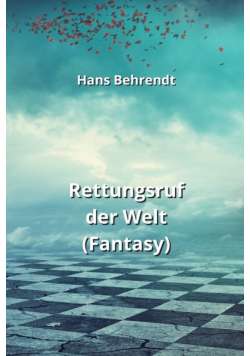 Rettungsruf der Welt  (Fantasy)