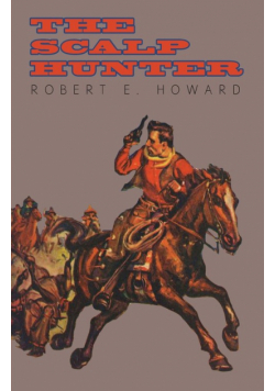 The Scalp Hunter (A Stranger in Grizzly Claw)
