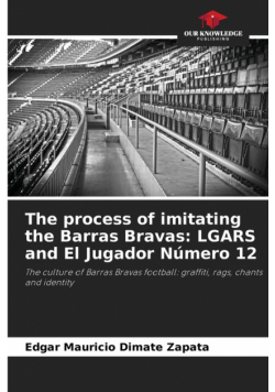 The process of imitating the Barras Bravas