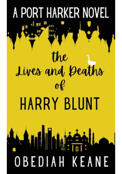 The Lives and Deaths of Harry Blunt