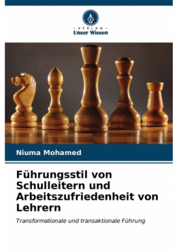 Führungsstil von Schulleitern und Arbeitszufriedenheit von Lehrern