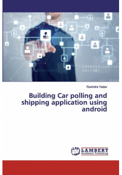 Building Car polling and shipping application using android