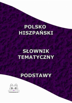 Polsko Hiszpański Słownik Tematyczny Podstawy