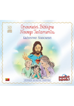 Opowieści Biblijne Królestwo nadchodzi