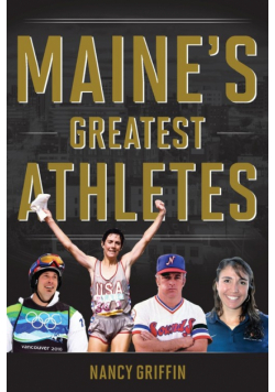 Maine's Greatest Athletes