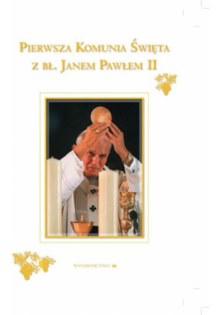 Pierwsza Komunia Święta z Janem Pawłem II