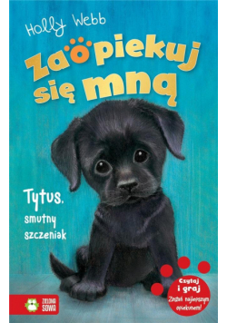Zaopiekuj się mną. Tytus, smutny szczeniak w.2020