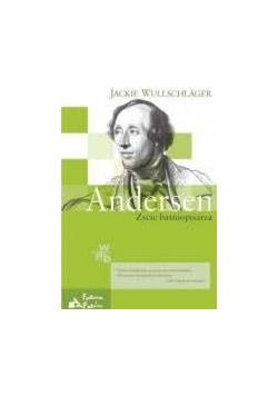 Andersen życie baśniopisarza
