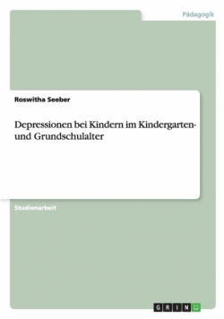 Depressionen bei Kindern im Kindergarten- und Grundschulalter