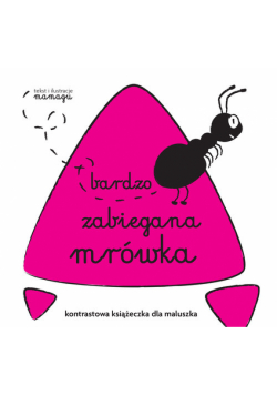 Robaczki Bardzo zabiegana mrówka